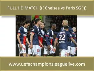 FULL HD MATCH ((( Chelsea vs Paris SG )))