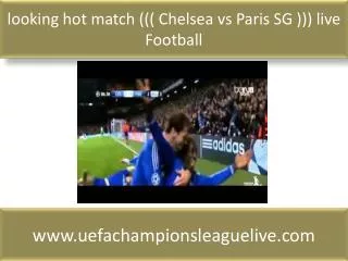 looking hot match ((( Chelsea vs Paris SG ))) live Football