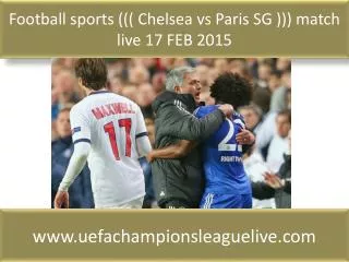 Football sports ((( Chelsea vs Paris SG ))) match live 17 FE