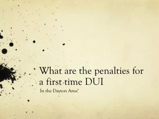 What Are The Penalties For A First Time DUI In The Dayton