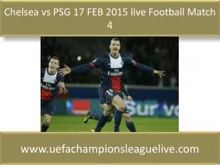 Chelsea vs PSG 17 FEB 2015 live Football Match 4