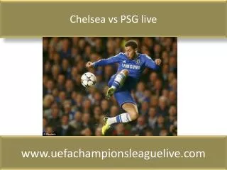 Chelsea vs PSG live Football