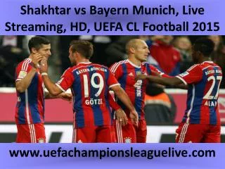Shakhtar vs Bayern Munich, Live Streaming, HD, UEFA CL Footb