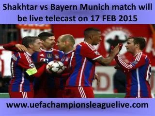 Shakhtar vs Bayern Munich match will be live telecast on 17