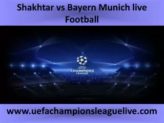 Shakhtar vs Bayern Munich live Football