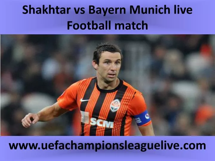 shakhtar vs bayern munich live football match