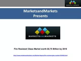Fire Resistant Glass Market worth $5.75 Billion by 2019