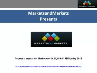 Acoustic Insulation Market worth $4,159.04 Million by 2019