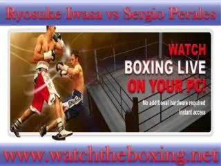 >>>> watch live boxing >>> Ryosuke Iwasa vs Sergio Perales 1