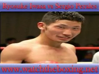 >>>@@boxing!! Ryosuke Iwasa vs Sergio Perales live stream<<<