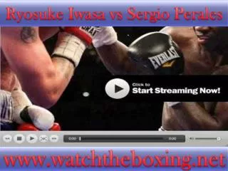 Sergio Perales vs Ryosuke Iwasa FIGHT Live