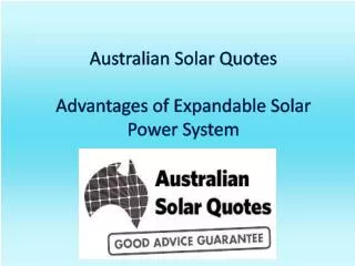 Australian Solar Quotes-Advantages of Expandable Solar Power