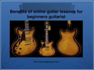 Benefits of online guitar lessons for beginners guitarist