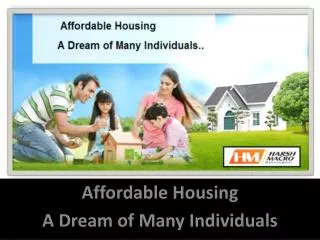 Affordable Housing-A Dream of Many Individuals