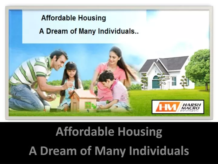 affordable housing a dream of many individuals