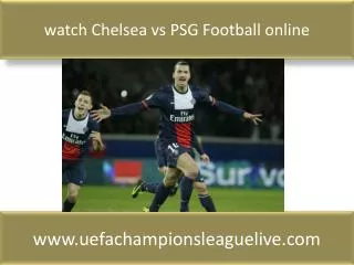 Watch Chelsea vs PSG live Football