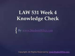 LAW 531 Week 4 Quiz or Knowledge Check Assignment