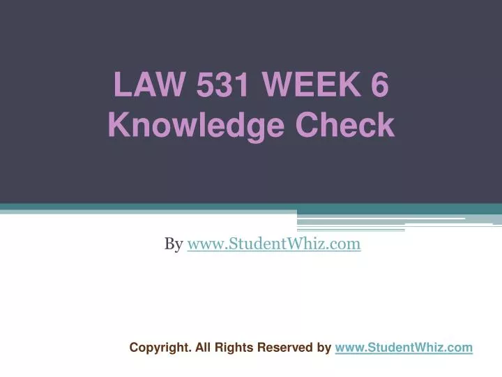 law 531 week 6 knowledge check