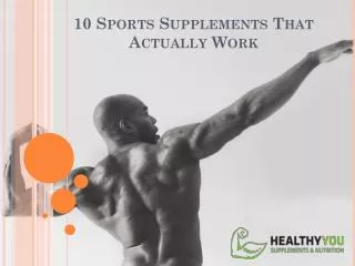 Top 10 Sports Supplements You Should Be Using Right Now