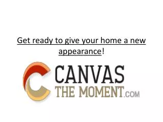 Get ready to give your home a new appearance!