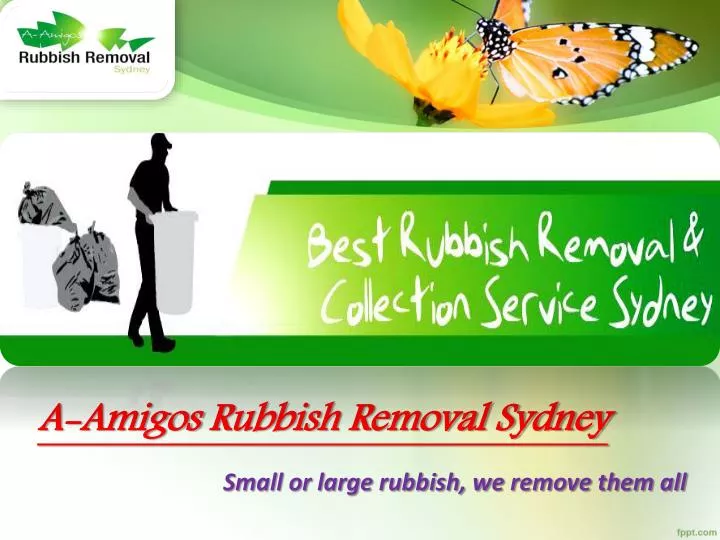 small or large rubbish we remove them all