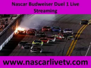 Nascar Budweiser Duel 1 Live Streaming