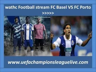 wathc Football stream FC Basel VS FC Porto >>>>>