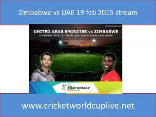 Zimbabwe vs UAE 19 feb 2015 stream