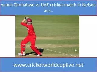 watch Zimbabwe vs UAE cricket match in Nelson aus..