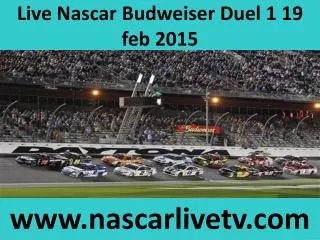 Nascar Sprint Cup 2015 Budweiser Duel 1
