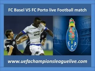watch FC Basel VS FC Porto Football match online live in St.