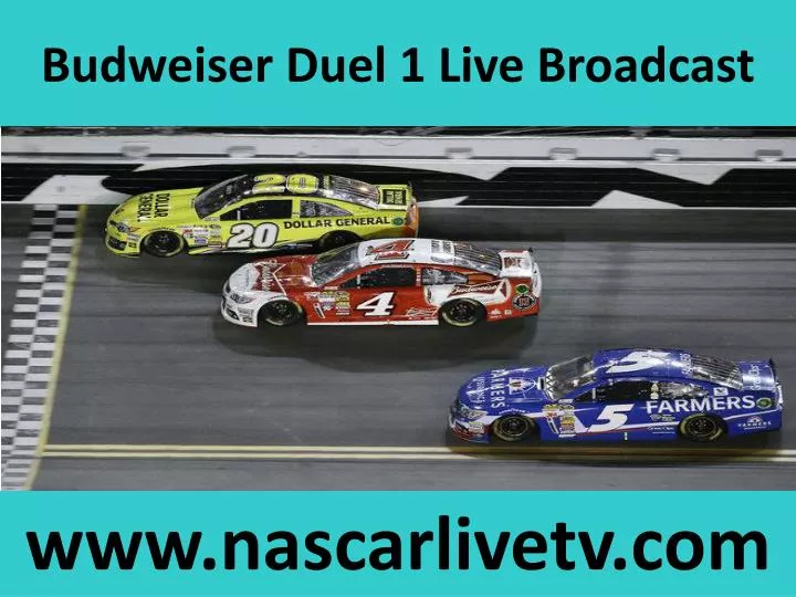 budweiser duel 1 live broadcast