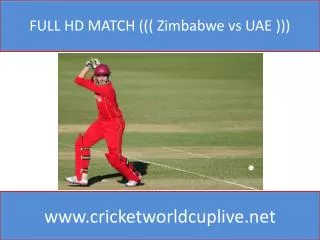 FULL HD MATCH ((( Zimbabwe vs UAE )))