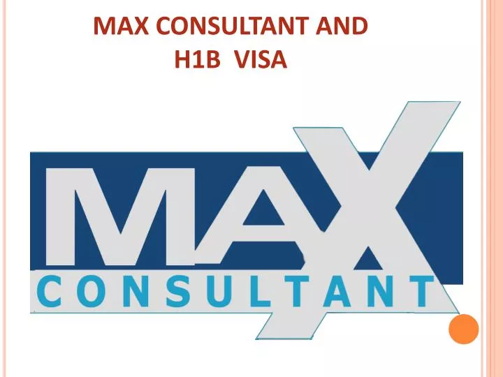 max consultant and h1b visa