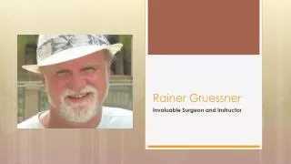 Rainer Gruessner : Highly Successful Medical Career