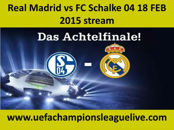 real madrid vs fc schalke 04 18 feb 2015 stream