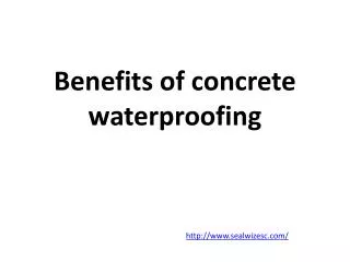 Benefits of concrete waterproofing