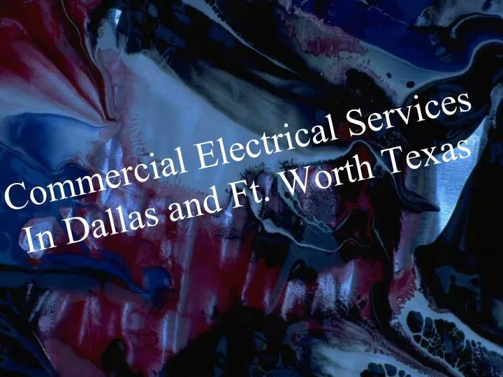 commercial electrical services i n dallas and ft worth texas