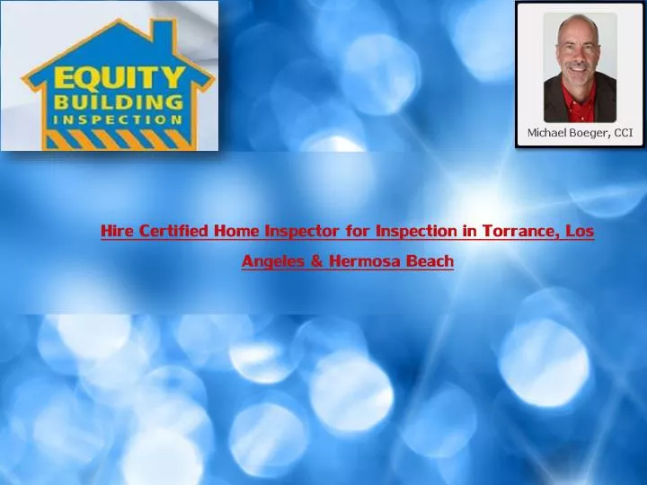 hire certified home inspector for inspection in torrance los angeles hermosa beach