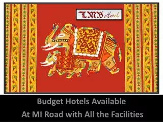 Budget Hotels Available At MI Road with All the Facilities