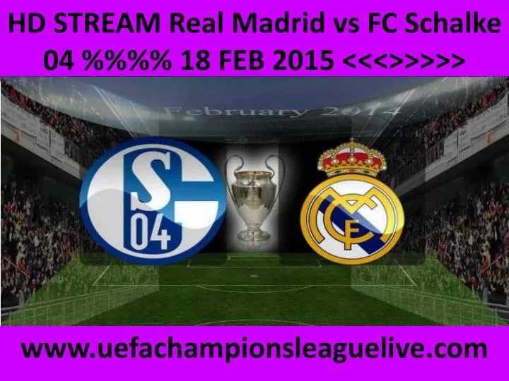 hd stream real madrid vs fc schalke 04 18 feb 2015