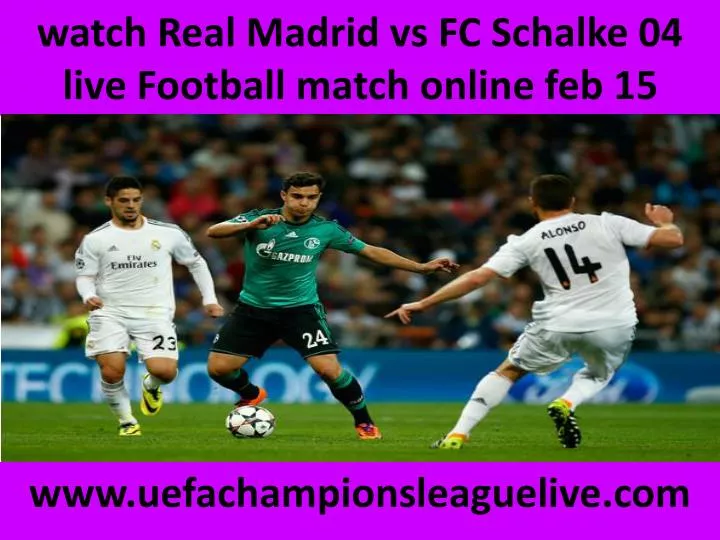 watch real madrid vs fc schalke 04 live football match online feb 15