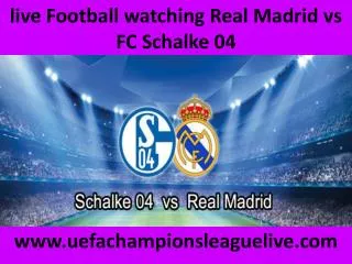 watch Real Madrid vs Schalke live UEFA Football 2015 match