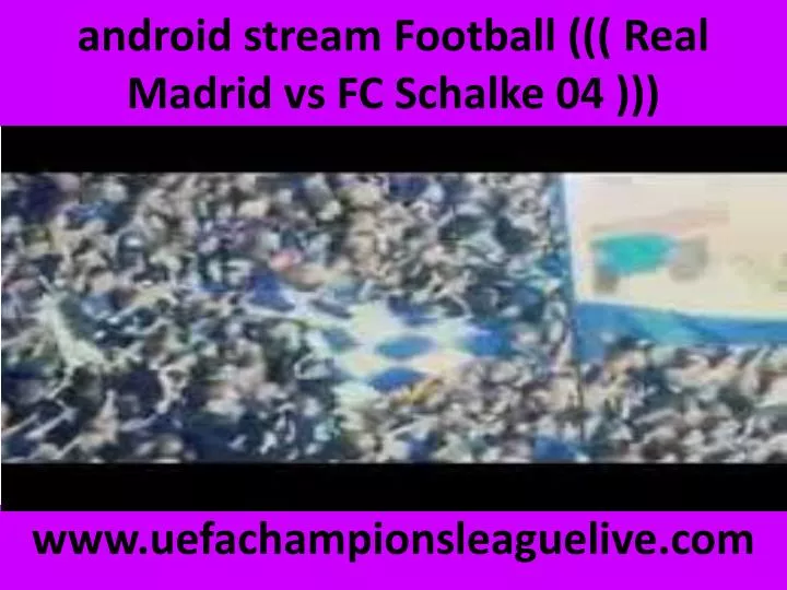 android stream football real madrid vs fc schalke 04