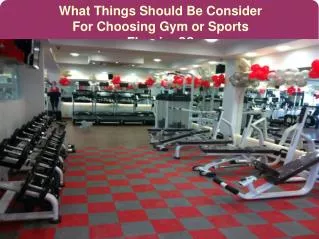 Things Should Be Consider For Choosing Gym or Sport Flooring