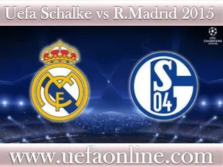 looking hot match ((( Schalke vs R.Madrid ))) live Football