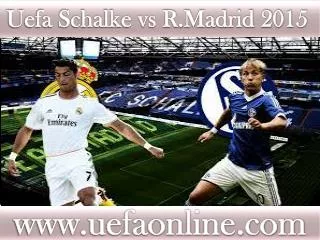 FULL HD MATCH ((( Schalke vs R.Madrid )))