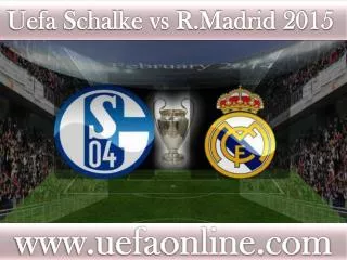 where streaming Football between ((( Schalke vs R.Madrid )))