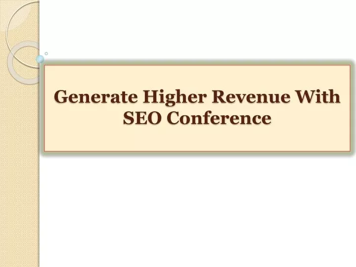 generate higher revenue with seo conference