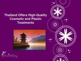 Thailand: Highly-experienced Plastic Surgeons and Modern Cos